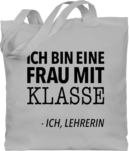 Baumwolltasche - Taschen - Ich bin eine Frau mit Klasse - Ich, Lehrerin - Unisize - Hellgrau - jutebeutel klasse, lehrerinnen tasche klassenlehrerin lehrer stofftasche lehrertasche lieblingslehrerin
