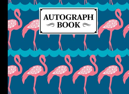 Autograph Book: Flamingo Cover | Memory Book, Signature Celebrity Memorabilia Album Gift, Size 8.25 x 6 By Andrej Schneider