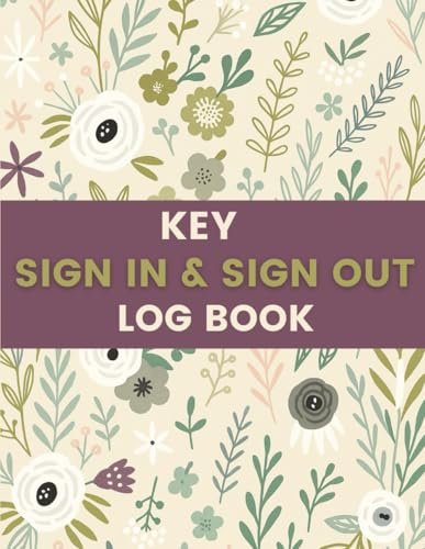 Key Sign In & Sign Out Book (8.5 x 11 Inches): Floral Record Notebook for Tracking Key Usage, Perfect for Offices, Schools, Hotels & Property Management