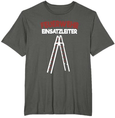 Feuerwehr Einsatzleiter - Feuerwehrmann und Feuerwehr T-Shirt