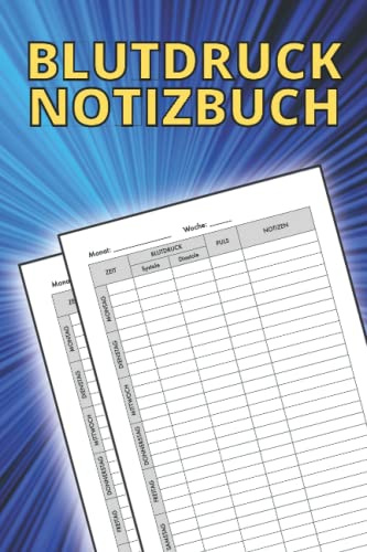 Blutdruck Notizbuch: Blutdruck Tagebuch für Männer und Frauen | Blutdruckwerte Tracken auf 120 Seiten