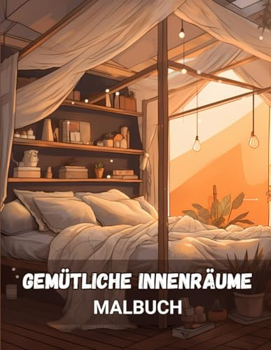 Gemütliche Innenräume Malbuch: Innendesigns Malvorlagen für Erwachsene zum Stressabbau und Entspannen
