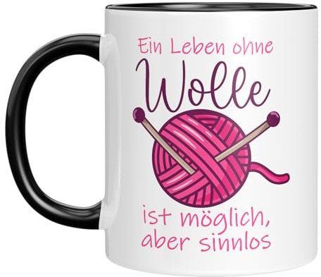 Tasse mit Spruch | Ein Leben ohne Wolle ist möglich, aber sinnlos | Geschenkidee für Strick- und Häkelfans | Kaffeebecher 330 ml
