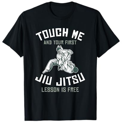 Brazilian BJJ Gifts Touch Me First Jiu Jitsu Lesson Is Free T-Shirt