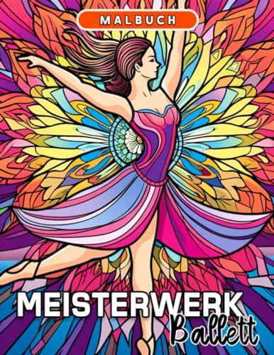 Meisterwerk Ballett Malbuch: Ein bezaubernder Ausmalweg inspiriert von bezaubernden Ballettaufführungen