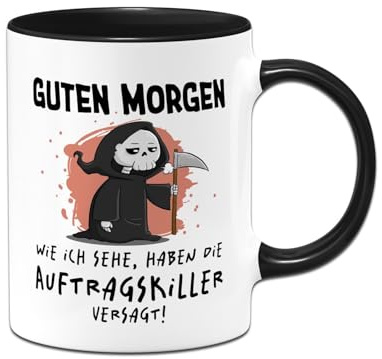 Tasse mit Spruch: Wie ich sehe, haben die Auftragskiller versagt! - Sensebald Sensenmann - Kaffeetasse lustig schwarzer Humor & Sarkasmus - Geschenk für Kollegen, Kollegin, Bürotasse - Wichtelgeschenk