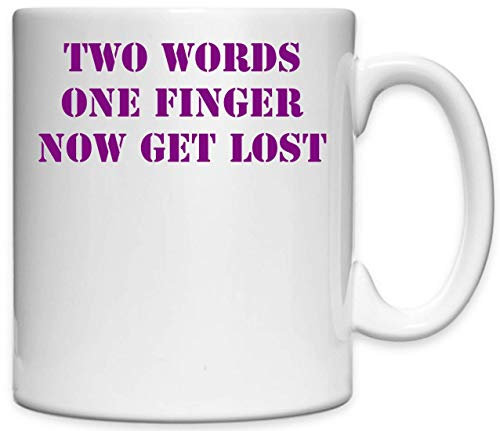 ATPRINTS Two Words one Finger Now get Lost Slogan Bedruckte Keramikbecher Tasse