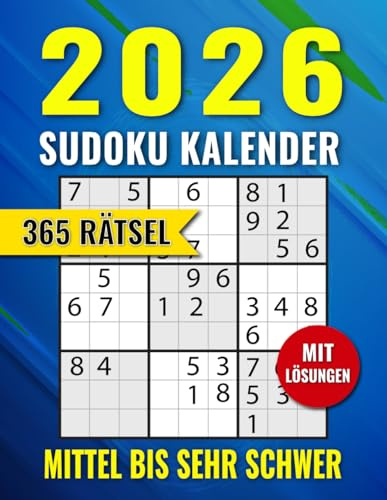 Sudoku Kalender 2026: Von mittel bis sehr schwer. für Erwachsene und Senioren. inkl. Lösungen - Rätselspaß mit dem groß