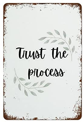 Trust The Process Art Inspirational Quotes Wall Decor Inspiring Words Wall Art Poster Wall Art Retro Garden Metal Tin Signs Vintage Coffee Room Bar Club Wall Decor Sign Gift For Women Men 8x12