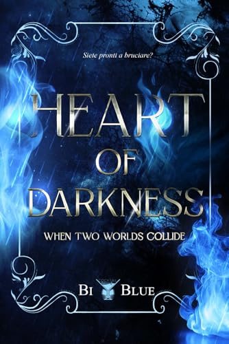 Heart of Darkness... When Two Worlds Collide: (Cocktail Edizioni)