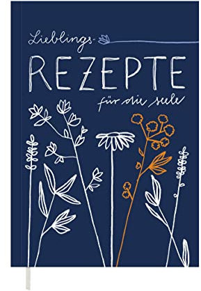 Eine der Guten Rezeptbuch A5 - Lieblingsrezepte für die Seele - zum Selberschreiben, blanko DIY Kochbuch & Backbuch, FSC Papier, Softcover, Blau Weiß Orange, Kräuter Design