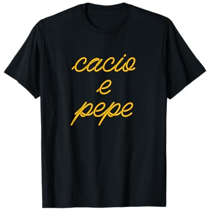 Cacio e pepe Pasta Regali Spaghetti Cibo italiano Regalo Divertente Maglietta