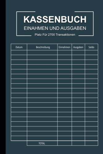 Kassenbuch: Einnahmen und Ausgaben buch Perfekt für Vereine, Selbstständige, Kleinunternehmer und als Haushaltsbuch, mit platz für 2700 Transaktionen - Din A5 110 Seinten - 04