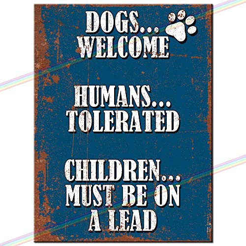 Metal Signs Dogs Welcome Funny Garden Bar Vintage Father's Day Man Cave Tin Metal Sign Hanging Wall Plaque Kitchen Shed Garage UK Made Large (27cm x 18cm)