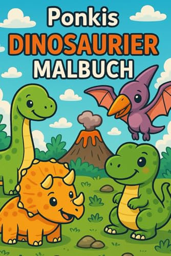 Ponkis Dinosaurier Malbuch | 3-6 Jahre | 60 verspielte lustige Motive zum Ausmalen + Ausmalurkunde | T-Rex, Velociraptor, Brachiosaurus | Kreativer Ausmalspaß