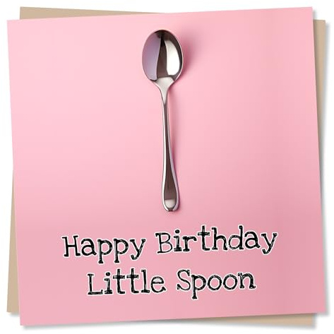 Funny Birthday Card for Girlfriend or Wife - Happy Birthday Little Spoon - Made in UK