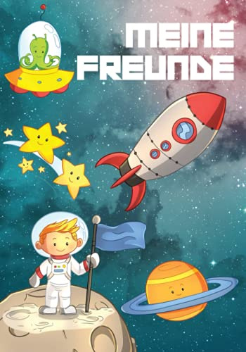 Meine Schulfreunde: Weltall Freundebuch für die Grundschule. Erinnerungsalbum erstes Schuljahr. Geschenk zur Einschulung, Kindergeburtstag, Kommunion