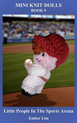 Mini Knit Dolls Book 9: Little People In The Sports Arena (English Edition)
