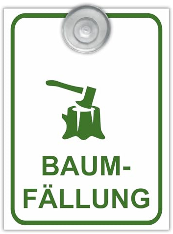 Indigos UG - Schild Baumfällung - 9x12 cm - Aluverbundplatte mit Saugnapf - Innenbefestigung für Ihr Auto - UV-Beständig - Einsatzschild - Hinweisschild - Warnschild