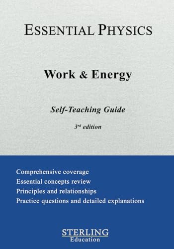 Work and Energy: Essential Physics Self-Teaching Guide