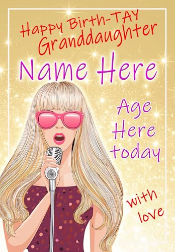 Taylor Granddaughter Birthday Card – Happy Birth-TAY Greeting Card For Swift Fans - PERSONALISED Option with NAME and/or Age - POSTED SAME DAY - FULL COLOUR INSIDE!
