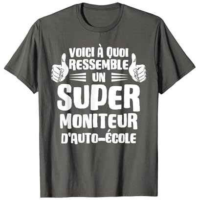 Voici à Quoi Ressemble Un Super Moniteur d'auto-école T-Shirt