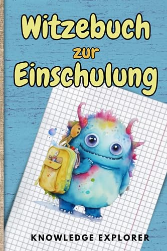 Witzebuch zur Einschulung für Kinder ab 6 Jahre: Tolle schultüte füllen ideen, ideal als Lesehilfe 1 Klasse und als spiele für die Pause 1.Klasse