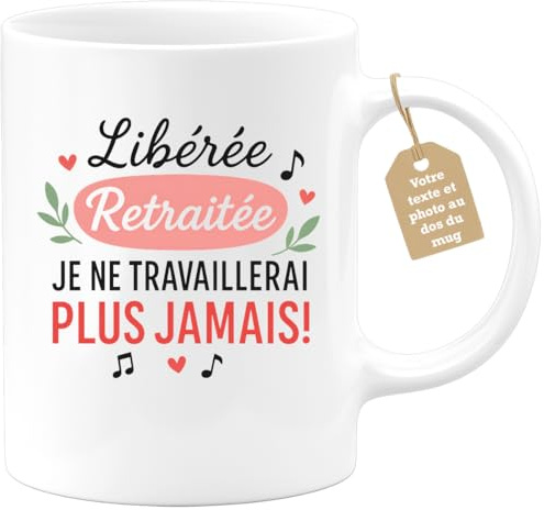 quotedazur Café-Croissant - Mug Personnalisé Départ Pour Une Bonne Retraite - Tasse Cadeau Femme Humour Pension - Libérée Retraitée Je Ne Travaillerai Plus Jamais - Blanc/Céramique