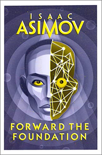 Forward the Foundation: The greatest science fiction series of all time, now a major series from Apple TV+ (The Foundation Series: Prequels Book 2) (English Edition)