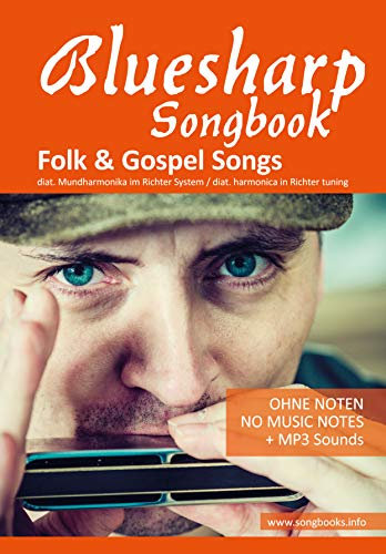 Bluesharp Songbook - Folk und Gospel Songs: für die diat. Richter Mundharmonika  Bluesharp - Ohne Noten + MP3-Sounds (Bluesharp Songbooks) (English Edition)