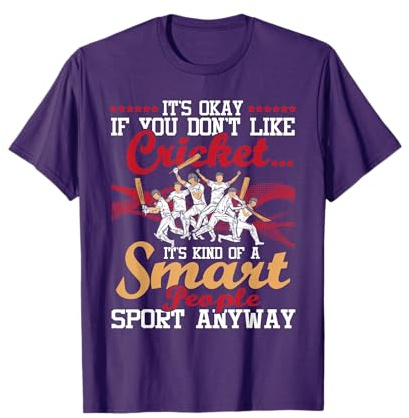 It's Kind Of A Smart People Sport Anyway - Cricket Cricketer T-Shirt