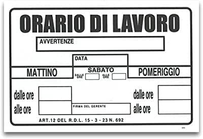 NEW CARTELLO SEGNALETICO - ORARI DI LAVORO - Adesivo Extra Resistente, Pannello in Forex, Pannello In Alluminio (PANNELLO IN ALLUMINIO 20X31 cm)