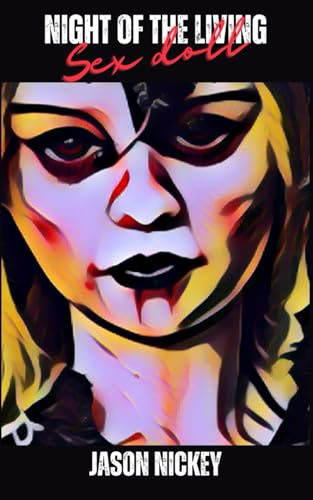 Night Of The Living Sex Doll (Tidbits Of Terror, Band 5)