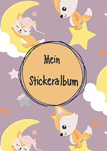 Mein Stickeralbum: Stickeralbum leer zum sammeln von Stickern | Motiv: Baby Fuchs will schlafen DIN A4 Format mit 40 Seiten für Mädchen und Jungen | Kein Silikonpapier zum wieder abziehen !