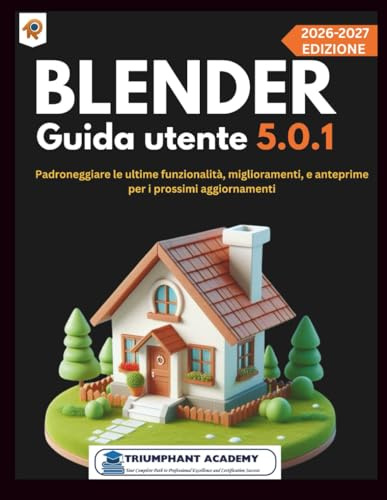 Blender Guida utente 5.0.1: Padroneggiare le ultime funzionalità, miglioramenti, e anteprime per i prossimi aggiornamenti