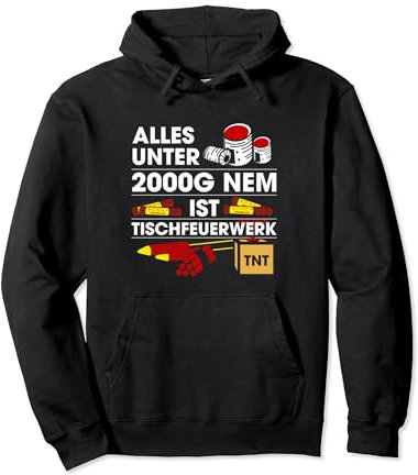 Pyrotechniker Alles unter 2000G NEM Ist Tischfeuerwerk Pullover Hoodie