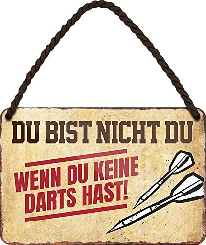 schilderkreis24 Blechschilder Kollektion 18x12cm – „Du bist nicht du, wenn du keinen…“: Lustige Sprüche für jede Gelegenheit (WENN DU Keine Darts HAST)