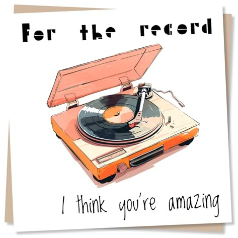 Funny Birthday Card or Appreciation Card for Music Lovers - for The Record, I Think You're Amazing - Birthday Card for Men, Women