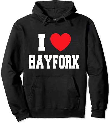 I Love Hayfork Pullover Hoodie