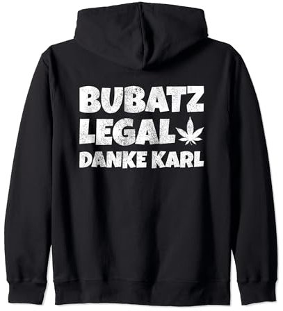 Bubatz Legal Danke Karl Cannabis Legalisierung Kiffer Kapuzenjacke