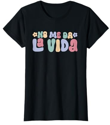citas divertidas lindo diseño No Me Da La Vida cute Camiseta
