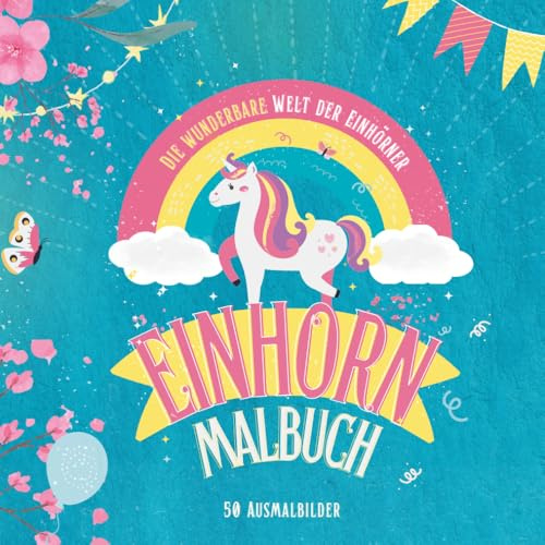 Einhorn Malbuch: Süße Einhörner zum Ausmalen für Kinder ab 4 Jahren