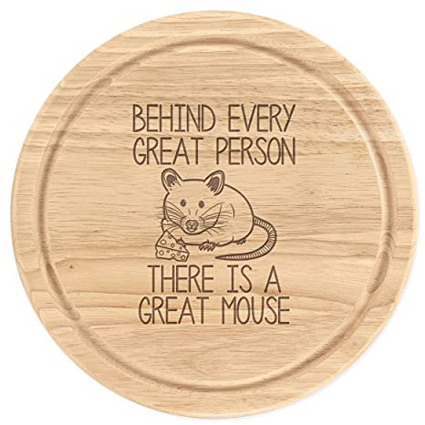 Behind Every Great Person There is A Great Mouse Wooden Chopping Cheese Board Round 25cm