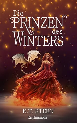 Die Prinzen des Winters: Eisflimmern - Eine Romantasy zwischen Eis und Feuer (Eisfeuer-Saga 4)