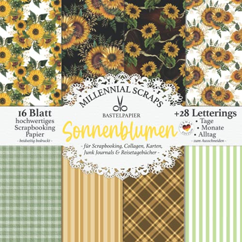 Bastelpapier Sonnenblumen – für Scrapbooking, Collagen, Karten, Junk Journals & Reisetagebücher –: Decoupage DIY Papier & Zubehör zum Ausschneiden I Mit Letterings I Zum Basteln: Tagebuch Deko & Inspo