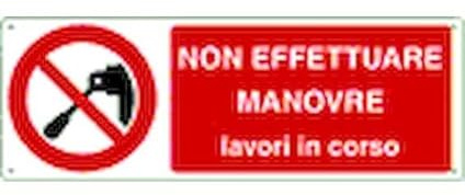 NEW CARTELLO SEGNALETICO UNI - non effettuare manovre lavori in corso - Adesivo Extra Resistente, Pannello in Forex, Pannello In Alluminio (PANNELLO IN ALLUMINIO 30X12 CM)