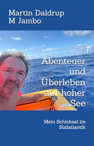 Abenteuer und Überleben auf hoher See: Mein Schicksal im Südatlantik