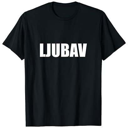 Ljubav Kroatien Liebe auf Kroatisch | Balkan Motiv T-Shirt