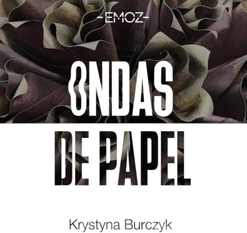 Ondas de Papel: Catálogo exposición Krystyna Burczyk (Catálogos exposiciones EMOZ)