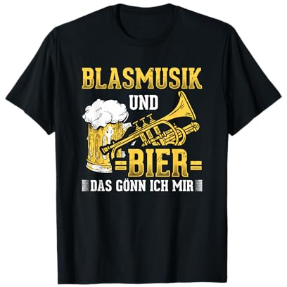 Blasmusik Und Bier Musiker Blaskapelle Blasmusiker Trompete T-Shirt